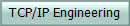 TCP/IP Engineering