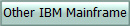 Other IBM Mainframe